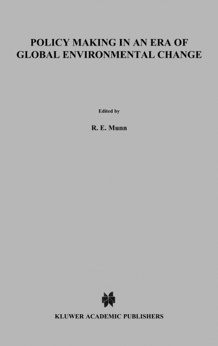 Policy Making in an Era of Global Environmental Change