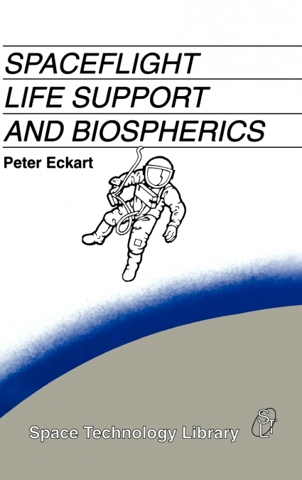 Spaceflight Life Support and Biospherics