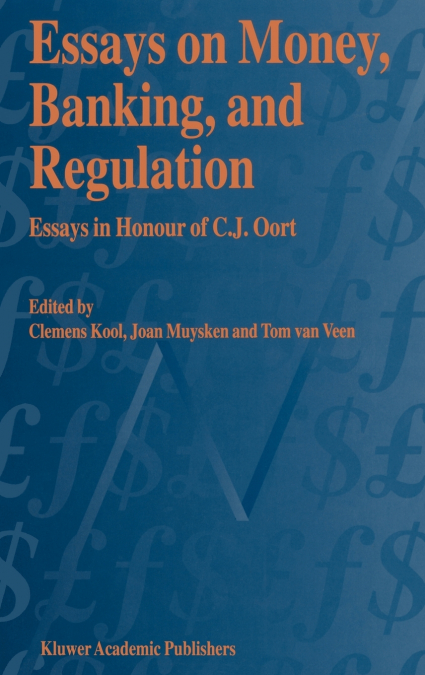 Essays on Money, Banking, and Regulation