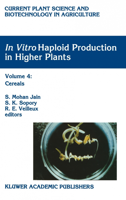 In Vitro Haploid Production in Higher Plants