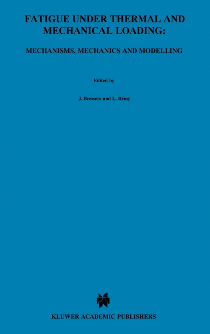 Fatigue under Thermal and Mechanical Loading