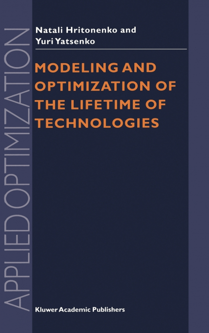 Modeling and Optimization of the Lifetime of Technologies
