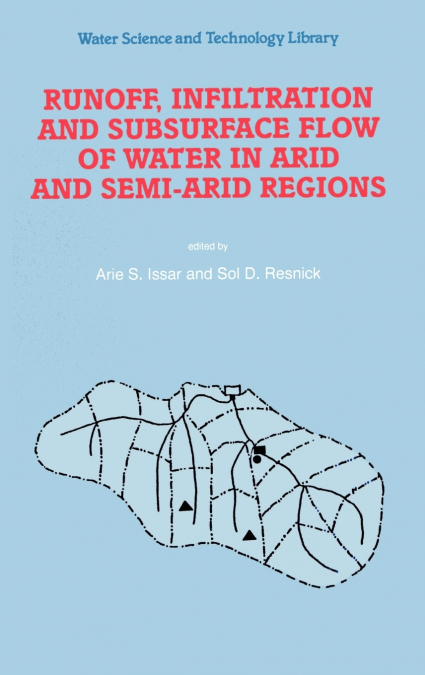 Runoff, Infiltration and Subsurface Flow of Water in Arid and Semi-Arid Regions