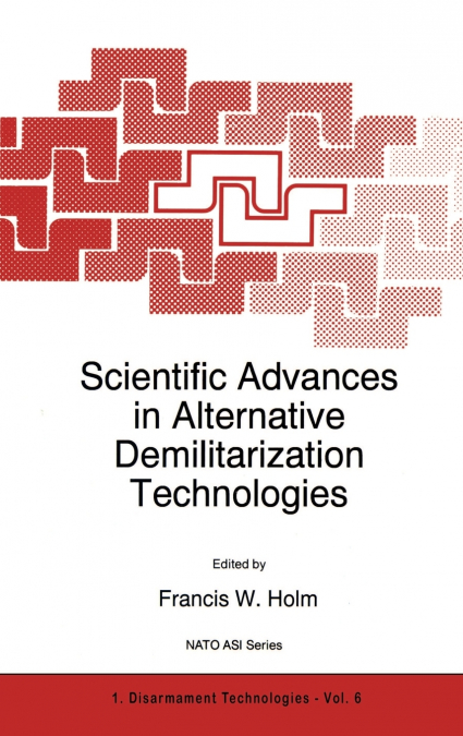 Scientific Advances in Alternative Demilitarization Technologies