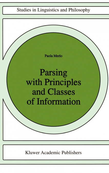 Parsing with Principles and Classes of Information