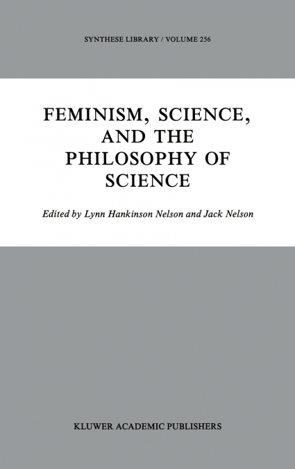 Feminism, Science, and the Philosophy of Science