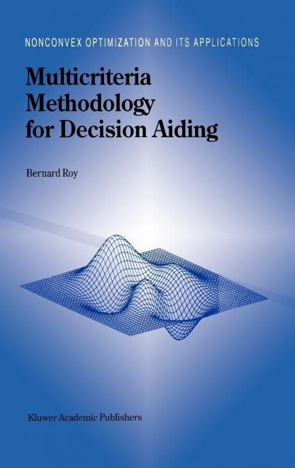 Multicriteria Methodology for Decision Aiding