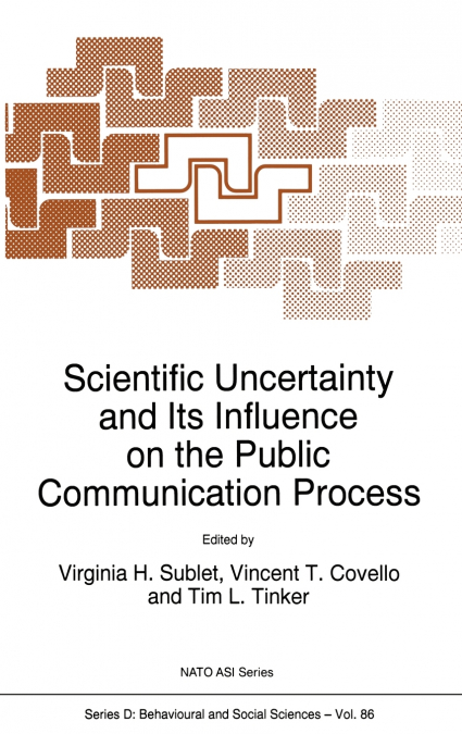 Scientific Uncertainty and Its Influence on the Public Communication Process