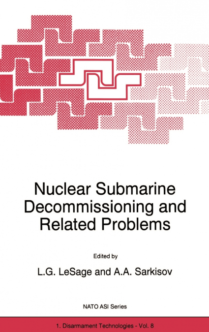 Nuclear Submarine Decommissioning and Related Problems