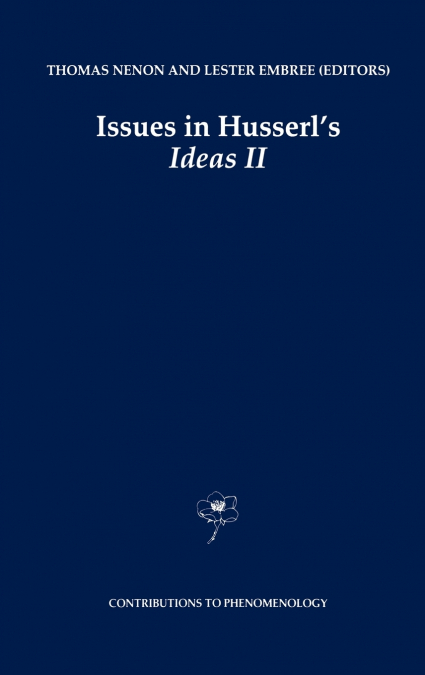 Issues in Husserl’s Ideas II