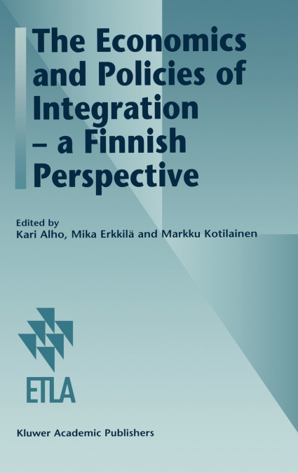 The Economics and Policies of Integration - a Finnish Perspective