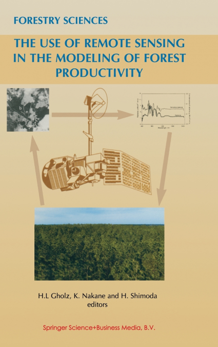 The Use of Remote Sensing in the Modeling of Forest Productivity