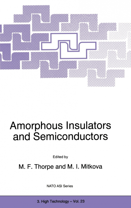 Amorphous Insulators and Semiconductors