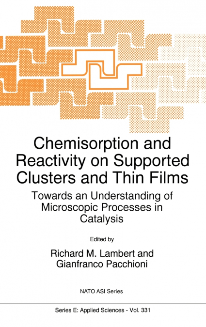 Chemisorption and Reactivity on Supported Clusters and Thin Films