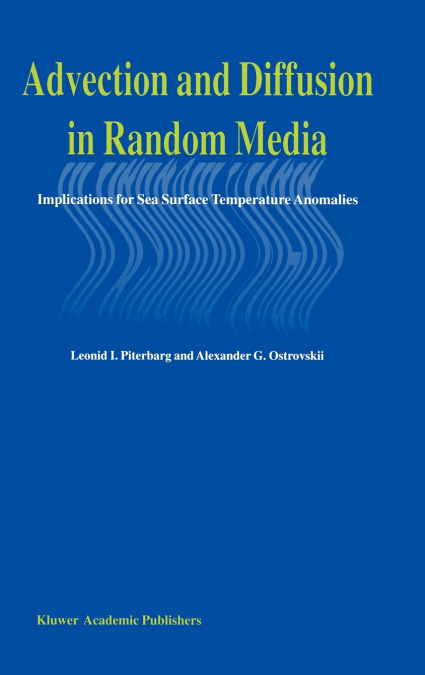 Advection and Diffusion in Random Media