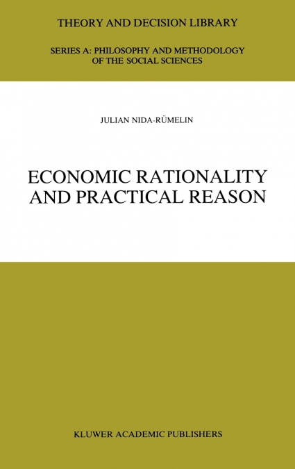 Economic Rationality and Practical Reason