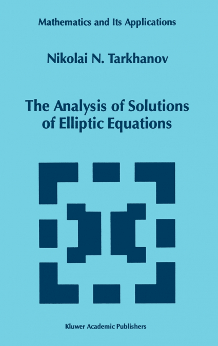 The Analysis of Solutions of Elliptic Equations