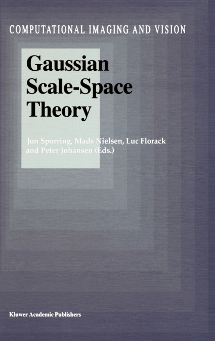 Gaussian Scale-Space Theory