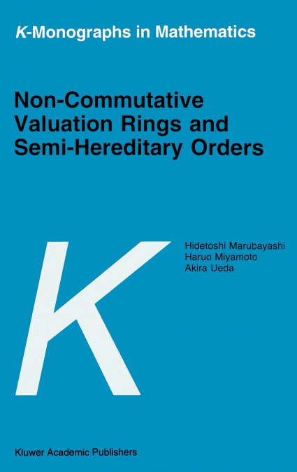 Non-Commutative Valuation Rings and Semi-Hereditary Orders