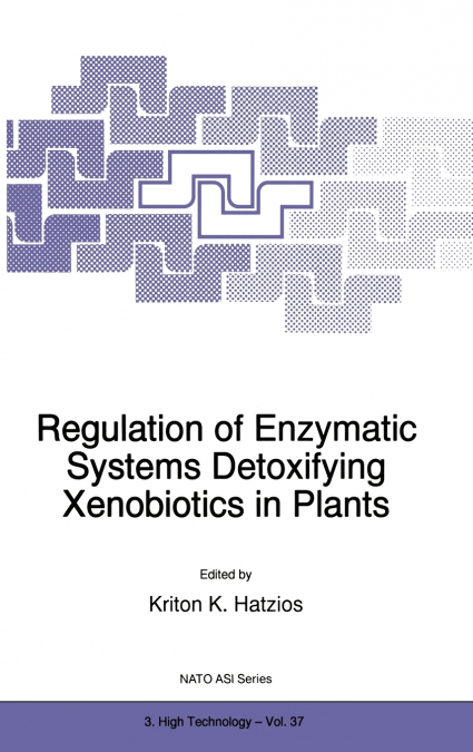 Regulation of Enzymatic Systems Detoxifying Xenobiotics in Plants