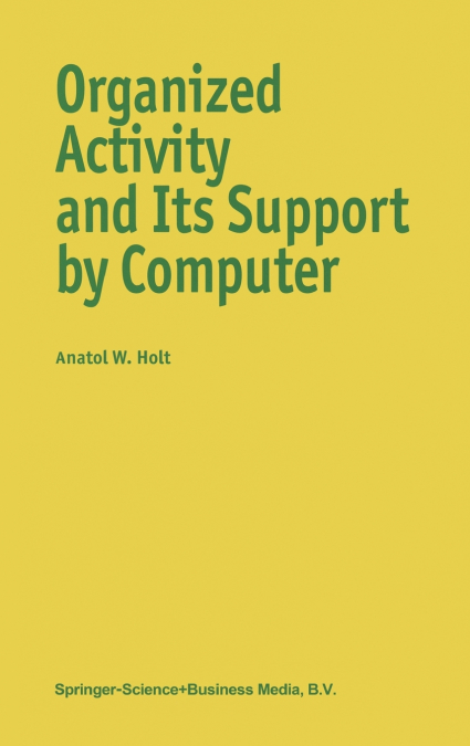 Organized Activity and its Support by Computer