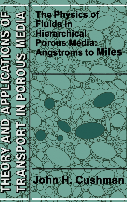 The Physics of Fluids in Hierarchical Porous Media