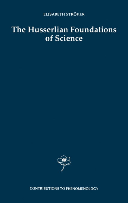 Husserlian Foundations of Science