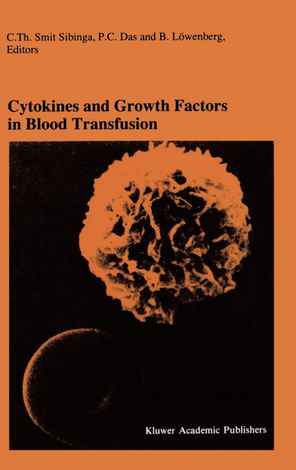 Cytokines and Growth Factors in Blood Transfusion