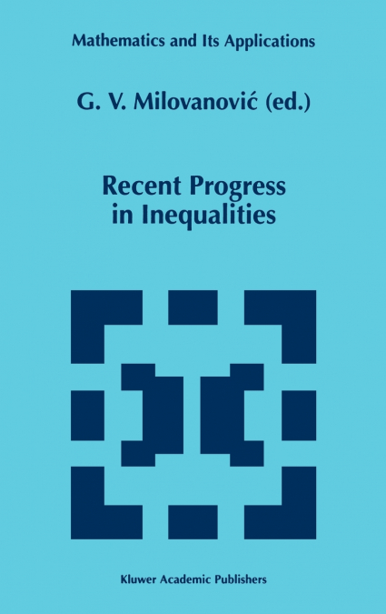 Recent Progress in Inequalities