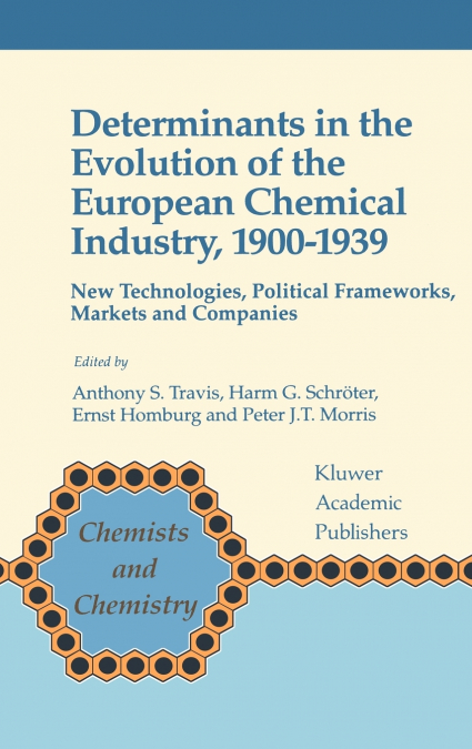Determinants in the Evolution of the European Chemical Industry, 1900-1939