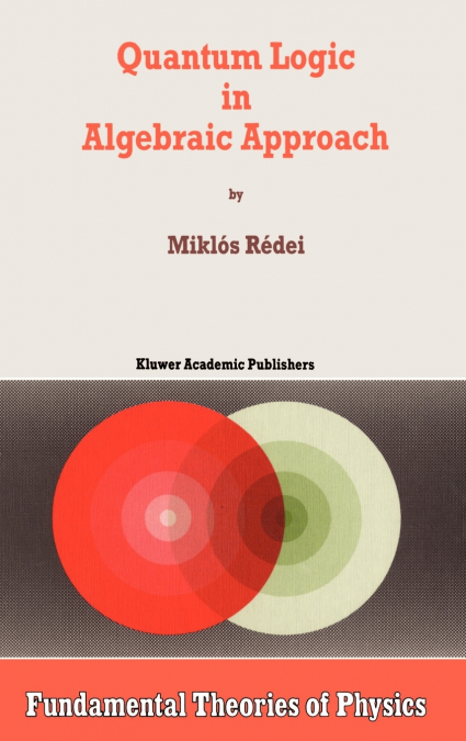 Quantum Logic in Algebraic Approach
