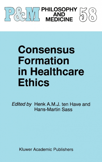 Consensus Formation in Healthcare Ethics