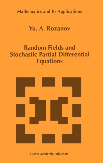 Random Fields and Stochastic Partial Differential Equations