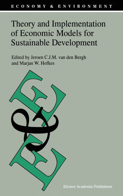 Theory and Implementation of Economic Models for Sustainable Development