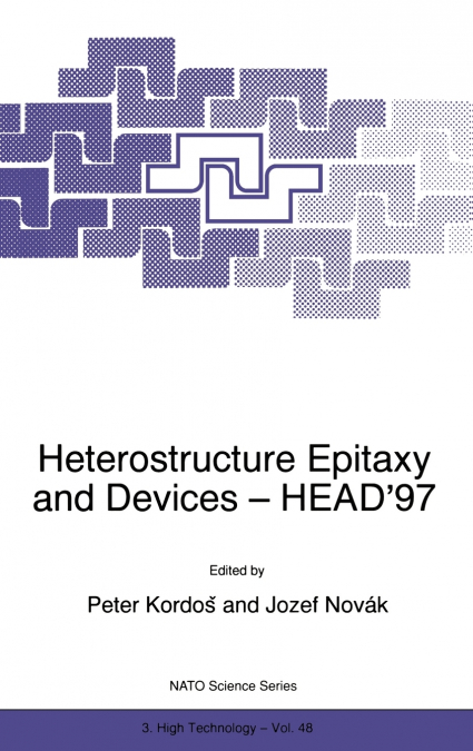 Heterostructure Epitaxy and Devices - HEAD’97