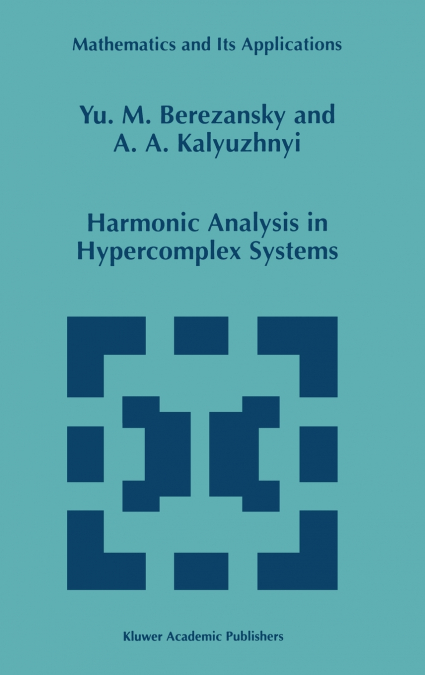Harmonic Analysis in Hypercomplex Systems