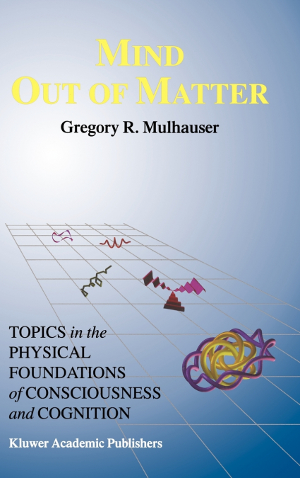 Mind Out of Matter