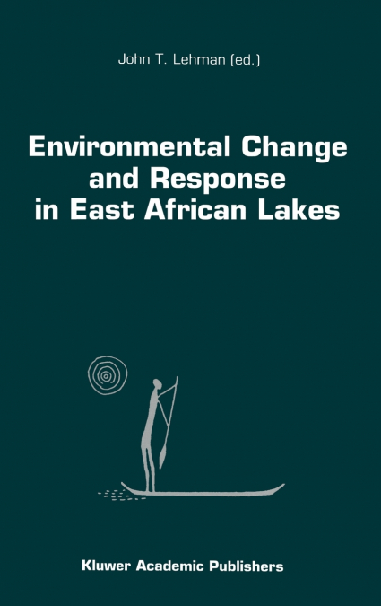 Environmental Change and Response in East African Lakes
