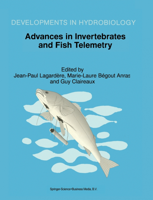 Advances in Invertebrates and Fish Telemetry