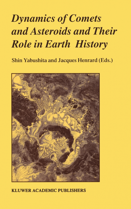 Dynamics of Comets and Asteroids and Their Role in Earth History
