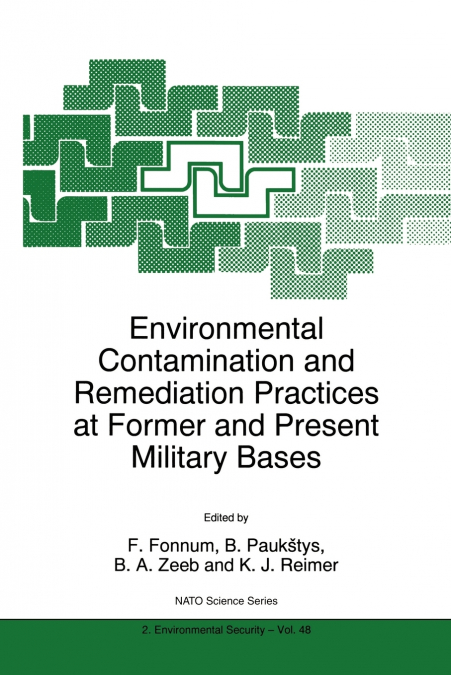 Environmental Contamination and Remediation Practices at Former and Present Military Bases