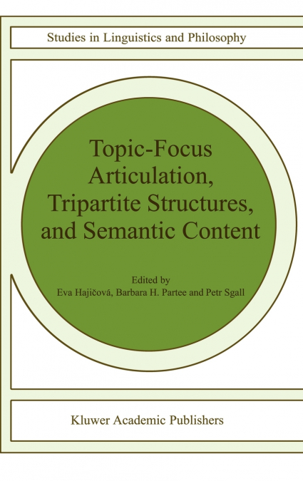 Topic-Focus Articulation, Tripartite Structures, and Semantic Content
