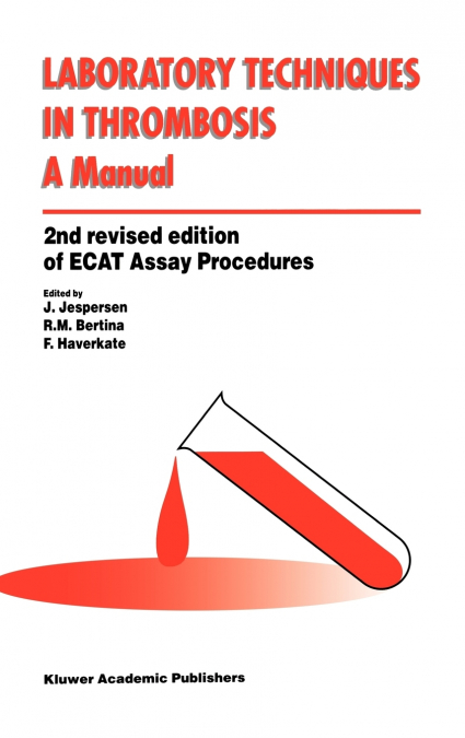 Laboratory Techniques in Thrombosis - a Manual