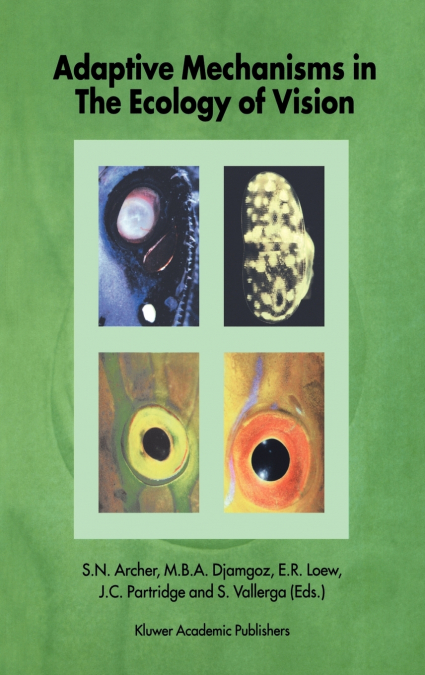 Adaptive Mechanisms in the Ecology of Vision