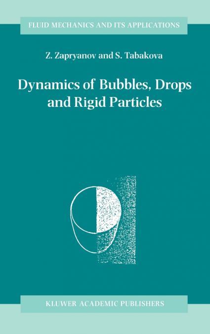 Dynamics of Bubbles, Drops and Rigid Particles