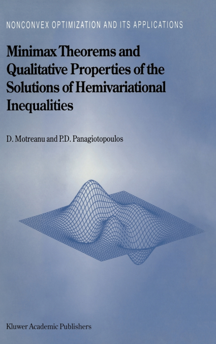 Minimax Theorems and Qualitative Properties of the Solutions of Hemivariational Inequalities