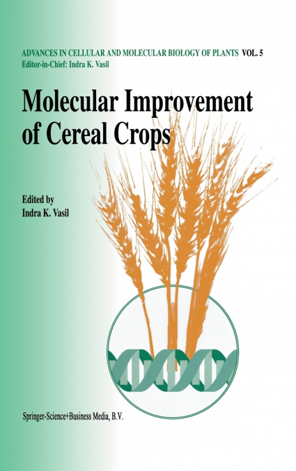 Molecular Improvement of Cereal Crops