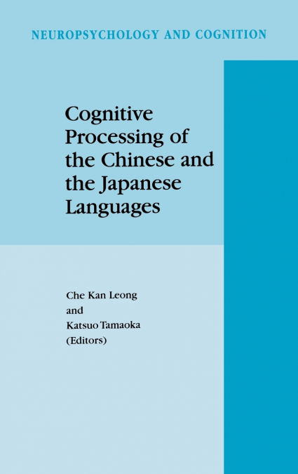Cognitive Processing of the Chinese and the Japanese Languages