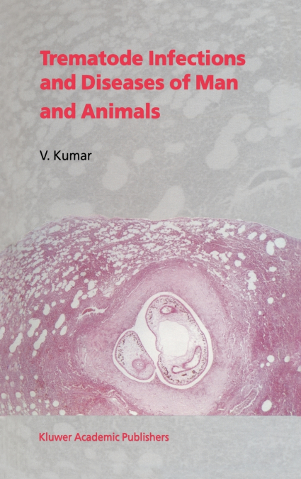 Trematode Infections and Diseases of Man and Animals