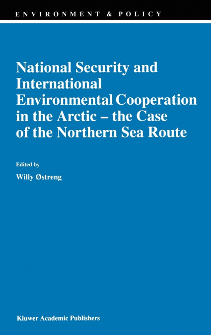 National Security and International Environmental Cooperation in the Arctic - the Case of the Northern Sea Route